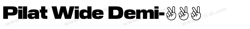 Pilat Wide Demi字体转换